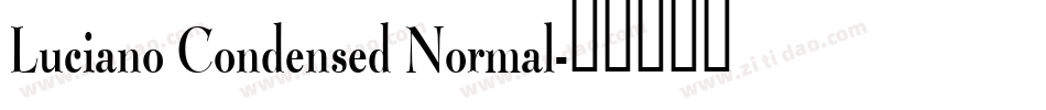 Luciano Condensed Normal字体转换